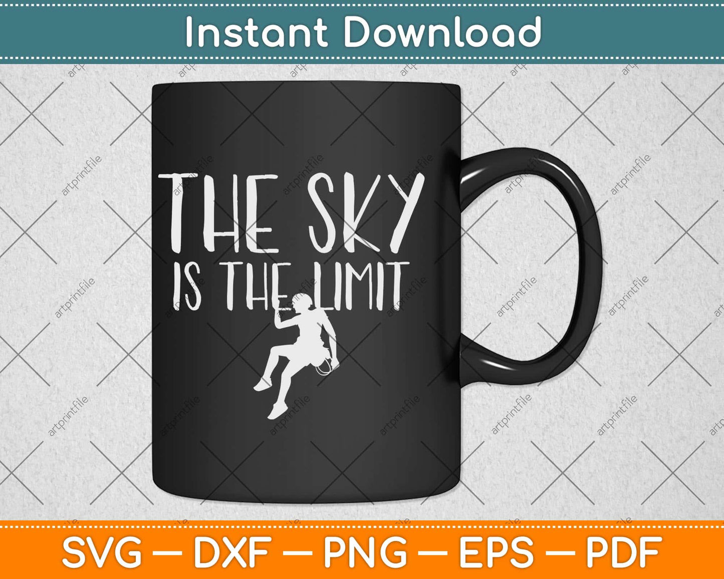 The Sky Is The Limit Climbing Svg Png Dxf Digital Cutting File