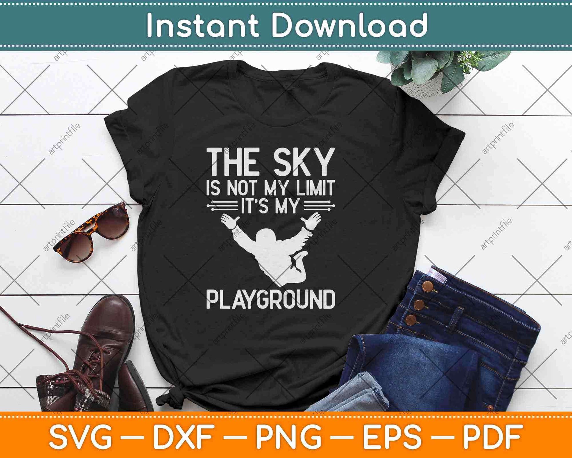 The sky Is Not My Limit It’s My Playground Svg Design Cricut Printable Cutting Files