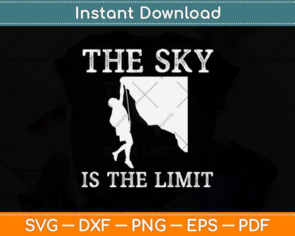 The Sky The Limit Rock Climbing Svg Png Dxf Digital Cutting File