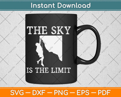 The Sky The Limit Rock Climbing Svg Png Dxf Digital Cutting File