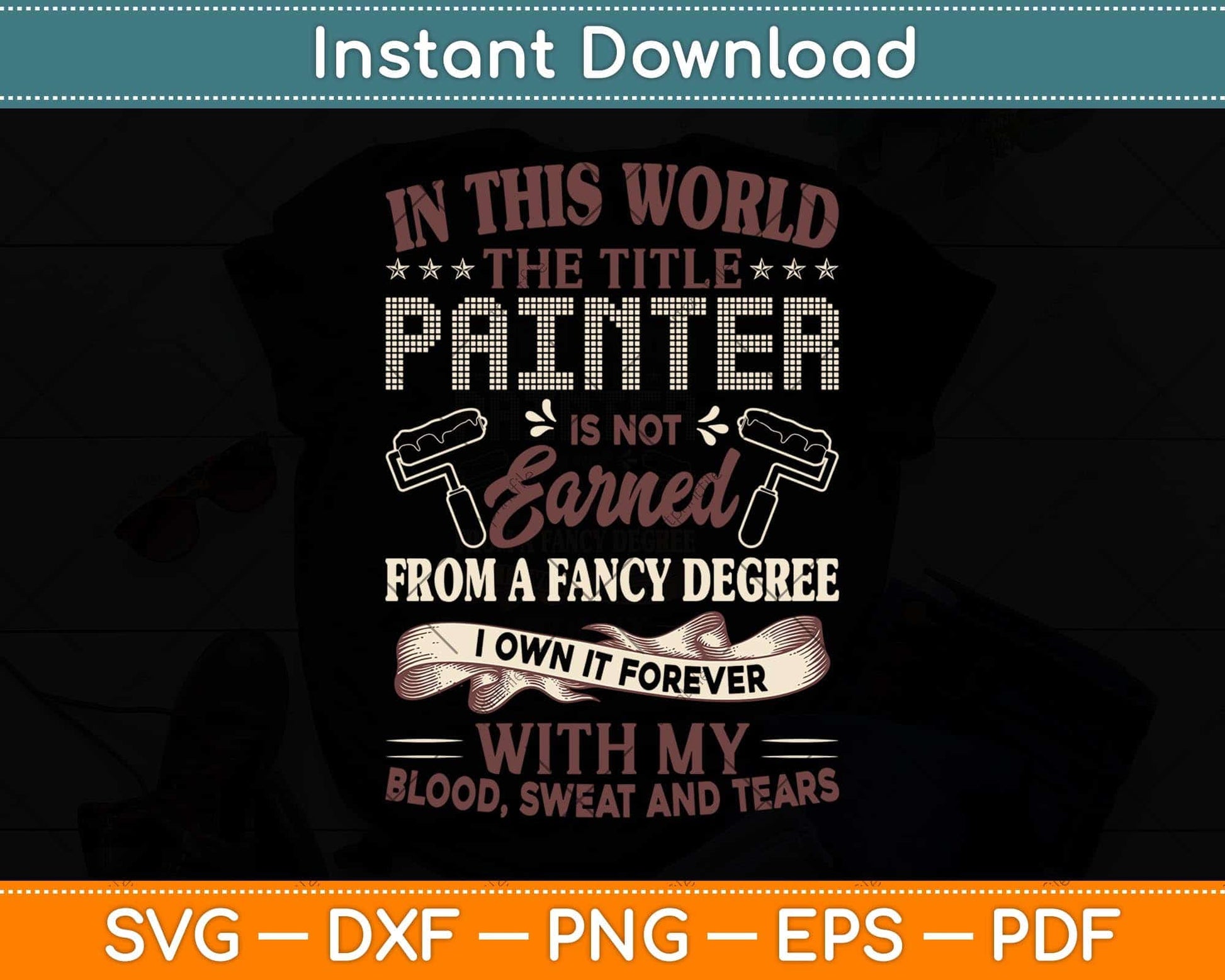 The Title Painter is Not Earned from A Fancy Degree Outerwear Svg Png Dxf Cutting File