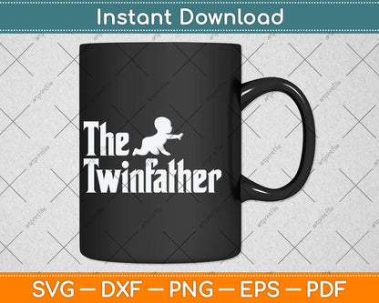 The Twins Father Funny Father Of Twins Dad Svg Png Dxf Digital Cutting File