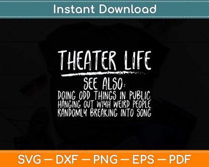 Theater Life Funny Broadway Acting Musical Drama Stage Crew Svg Cutting File