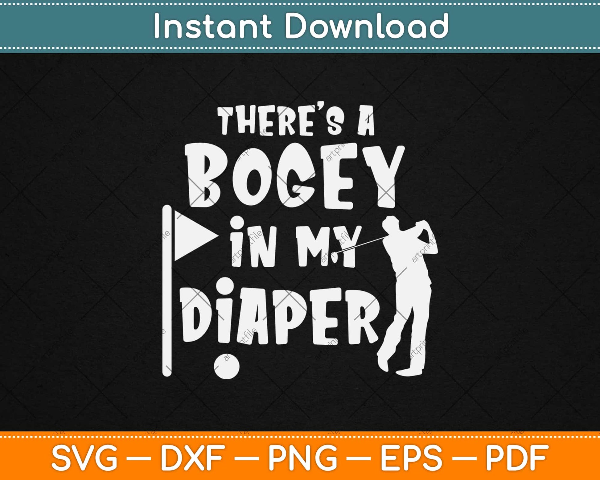 There Is A Bogey In My Diaper Svg Design Cricut Printable Cutting Files