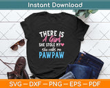 There Is A Girl She Stole My She Calls Me Pawpaw Father's Day Svg Cutting File