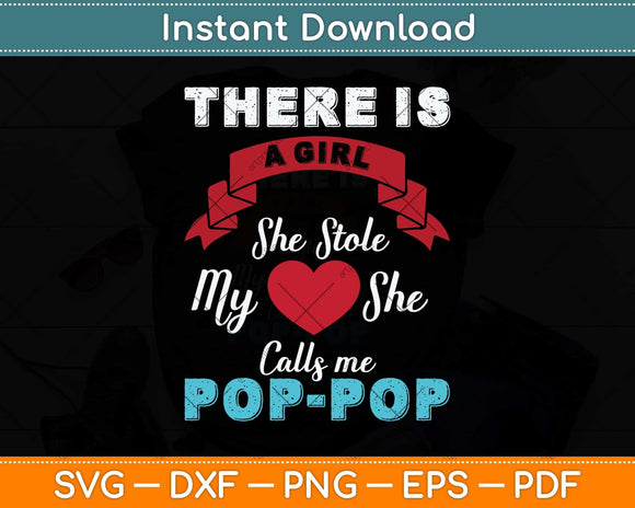 There Is She Stole My She Calls Me Pop Pop Svg Png Dxf Digital Cutting File