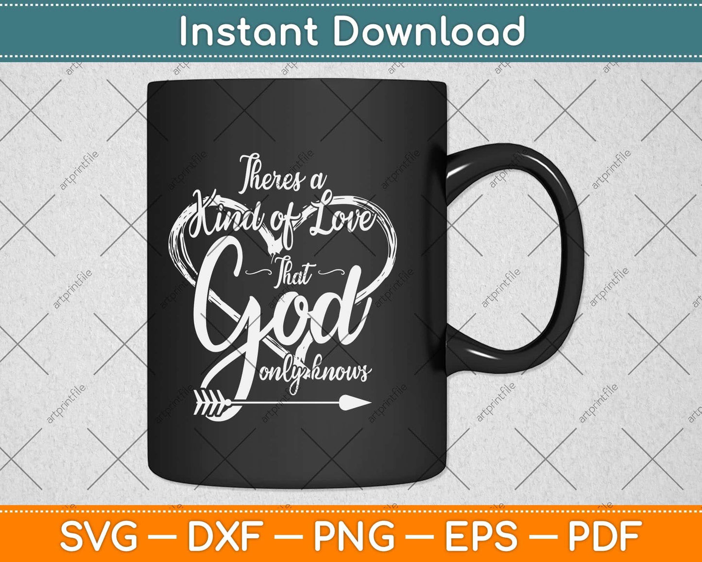 There's a Kind of Love that God Only Knows Svg Png Dxf Digital Cutting File