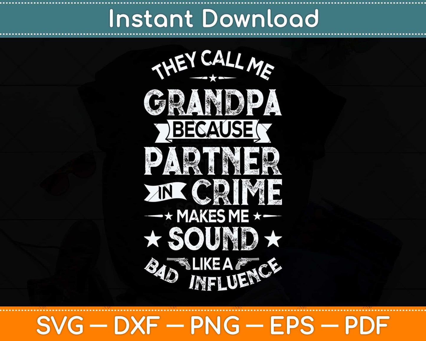 They Call Me Grandpa Partner In Crime Fathers Day Svg Png Dxf Digital Cutting File