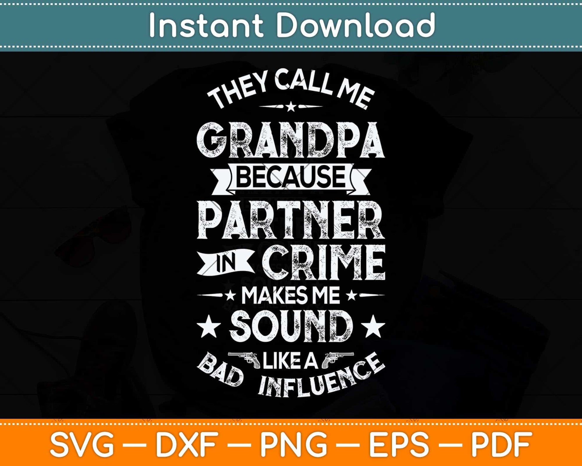 They Call Me Grandpa Partner In Crime Fathers Day Svg Png Dxf Digital Cutting File