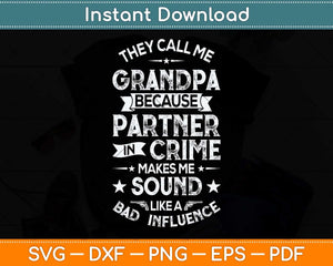 They Call Me Grandpa Partner In Crime Fathers Day Svg Png Dxf Digital Cutting File