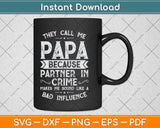 They Call Me Papa Because Partner In Crime Fathers Day Svg 
