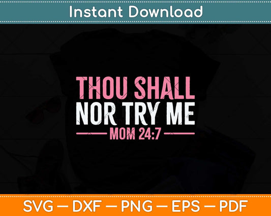 They Shall Not Try Me Christian Mom Mothers Day Svg Png Dxf Digital Cutting File