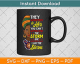 They Whispered To Her You Can’t Withstand The Storm Svg Png Dxf File