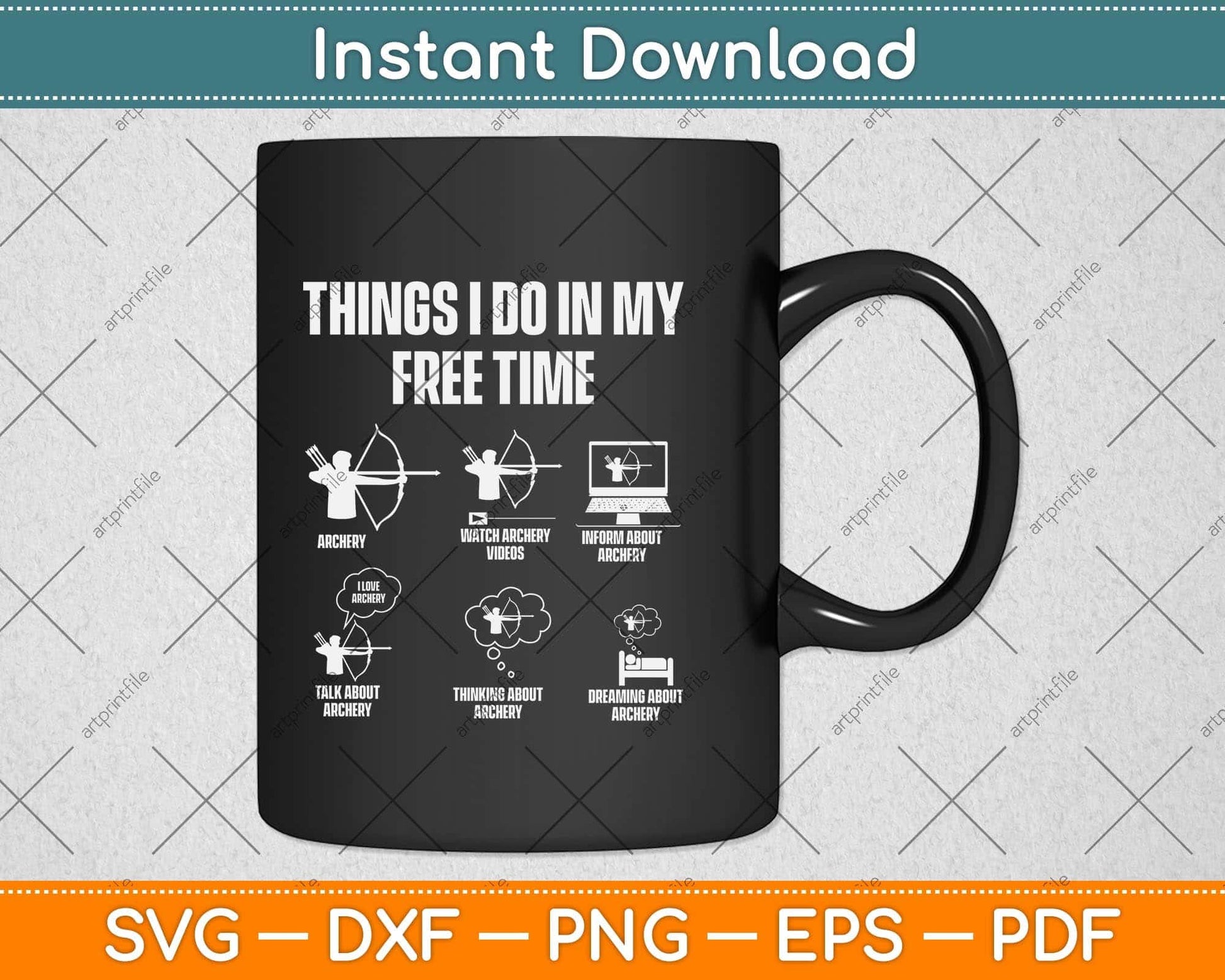 Things I Do In My Free Time Archery Bowhunting Bow and Arrow Svg Png Dxf Cutting File
