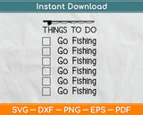 Things To Do Go Funny Fishing Svg Design Cricut Printable 