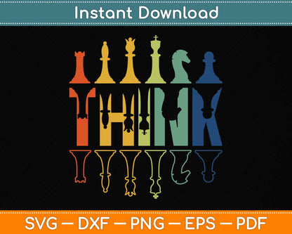 Think Retro Vintage Chess Pieces Player Gifts Chess Coach Svg Png Dxf Digital Cutting File