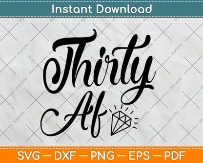 Thirty Af Gifts 30th Birthday Svg Design Cricut Printable Cutting Files