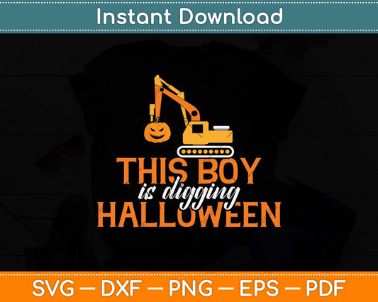 This Boy Is Digging Halloween Svg Png Dxf Digital Cutting File