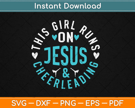 This Girl Runs on Jesus and Cheerleading Svg Design Cricut Printable Cutting Files