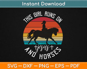 This Girl Runs On Jesus And Horses Vintage Retro Style Svg 