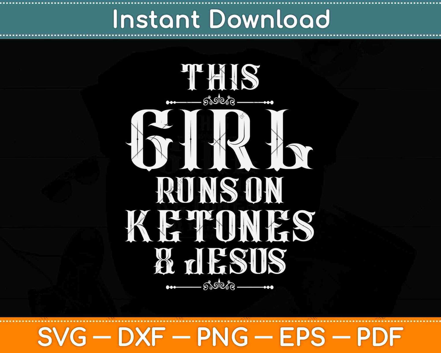 This Girl Runs on Ketones and Jesus Svg Design Cricut Printable Cutting Files