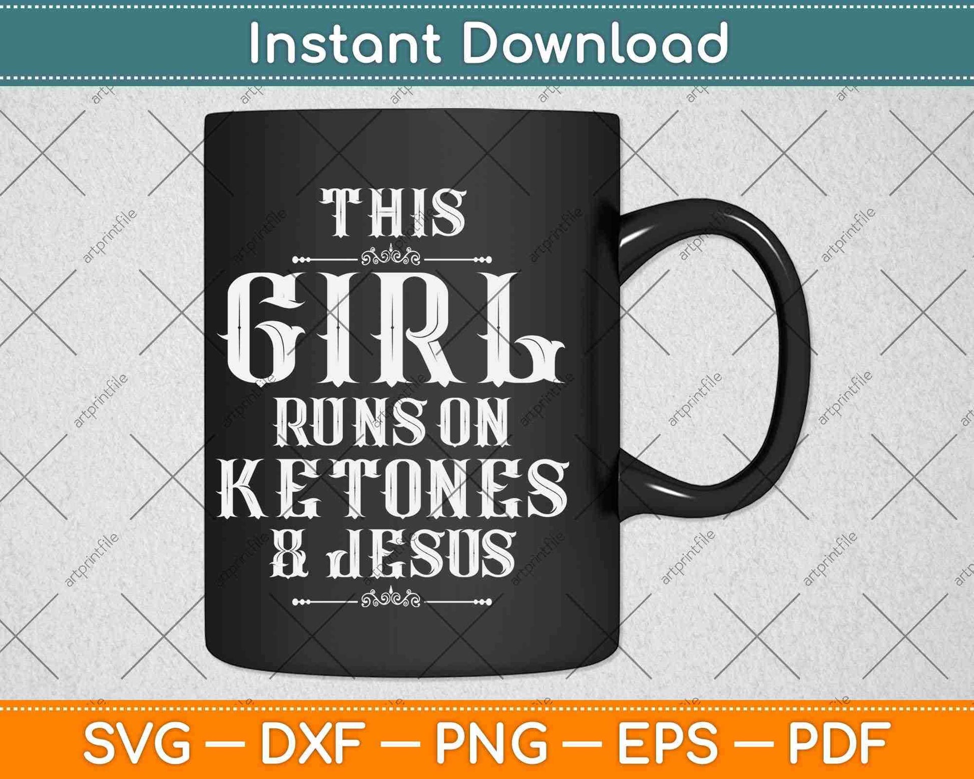 This Girl Runs on Ketones and Jesus Svg Design Cricut Printable Cutting Files