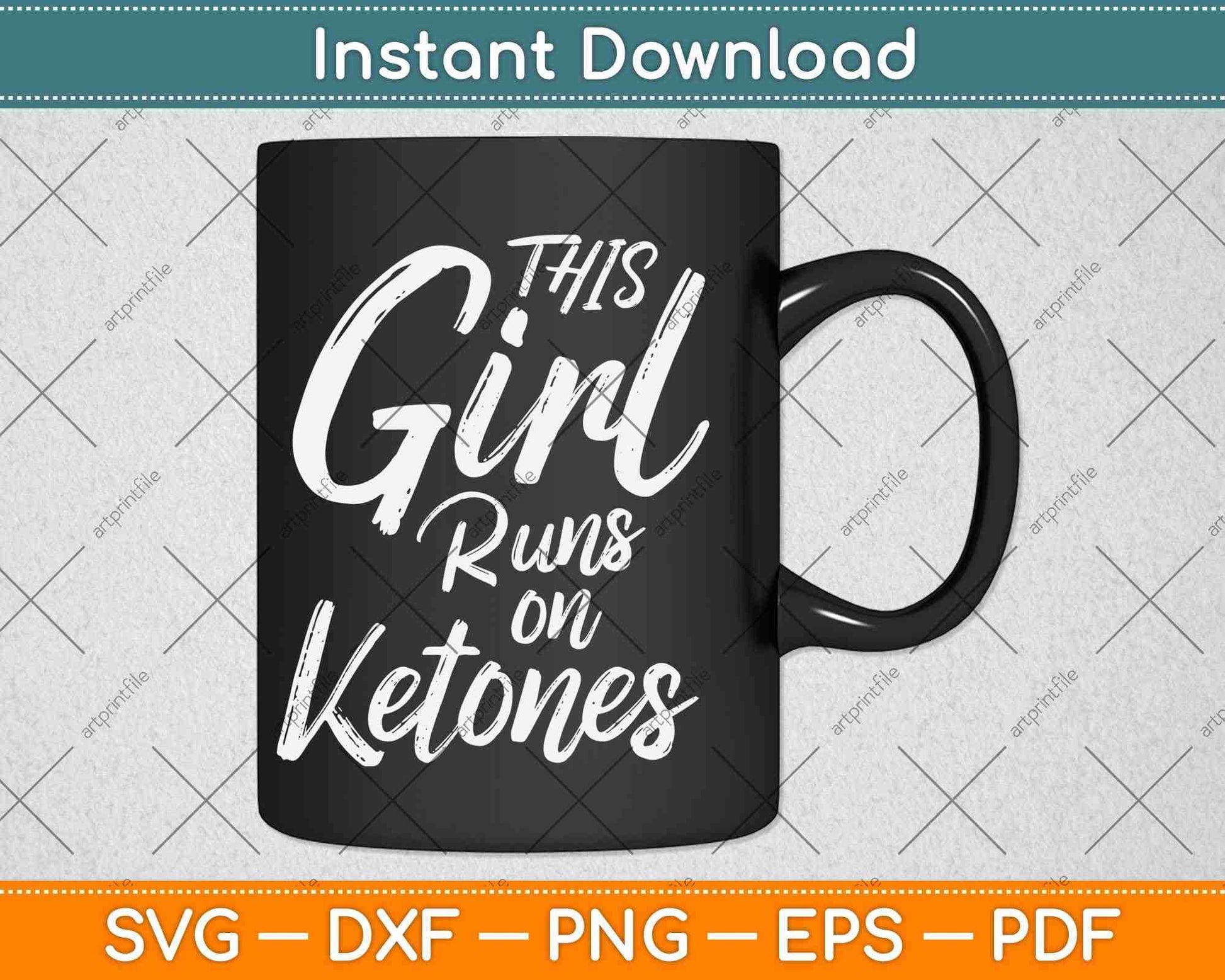 This Girl Runs on Ketones Svg Design Cricut Printable Cutting Files