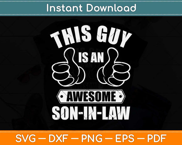 This Guy Awesome Son-in-law From Father-in-law Svg Png Dxf Digital Cutting File