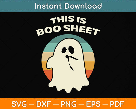 This Is Boo Sheet Ghost Retro Halloween Svg Png Dxf Digital Cutting File