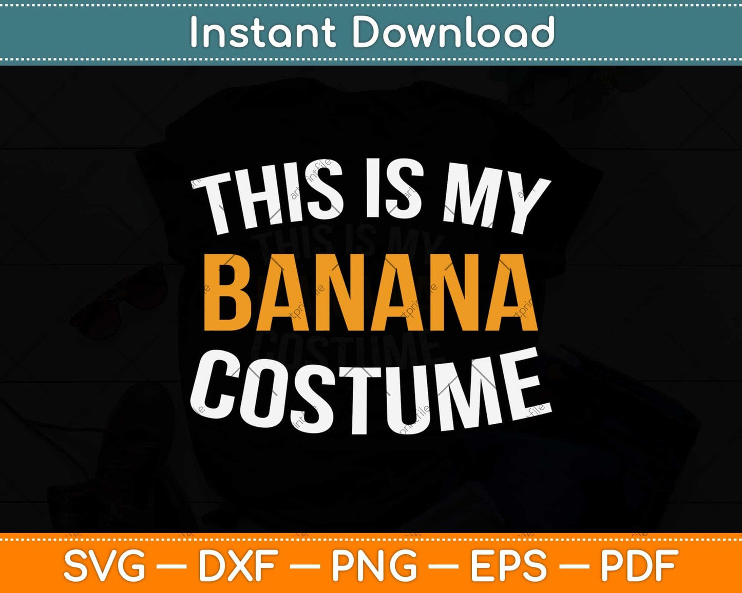 This Is My Banana Costume Halloween Svg Png Dxf Digital Cutting File