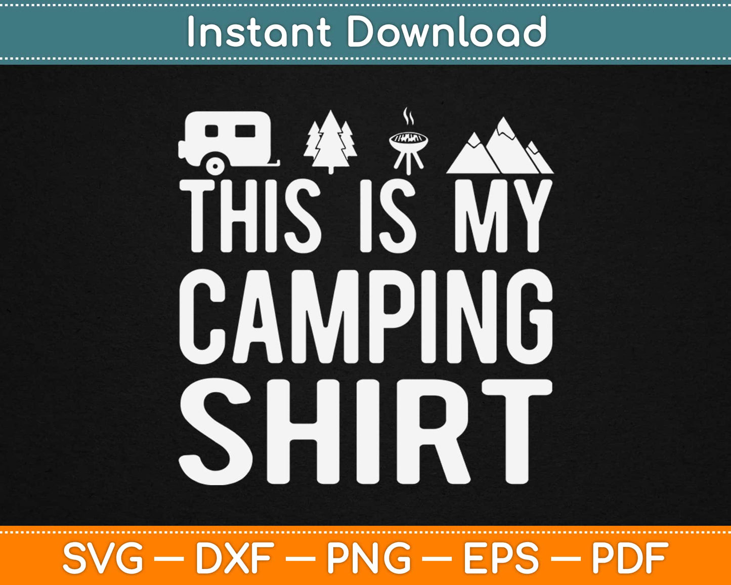 This Is My Camping Shirt Svg Design Cricut Printable Cutting Files