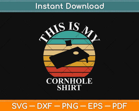 This Is My Cornhole Shirt Funny Bean Bag Toss Svg Design Cricut Printable Cut Files