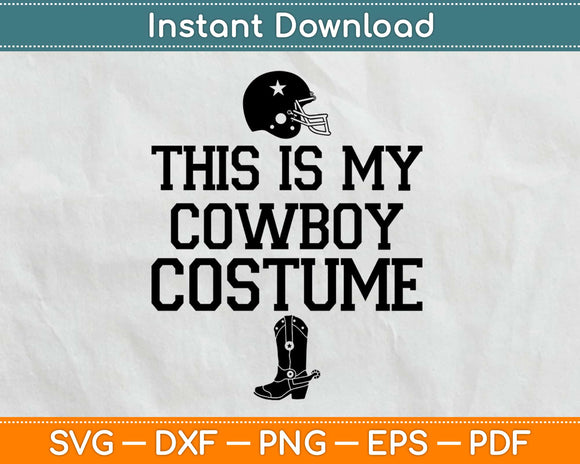 This Is My Cowboy Costume Svg Design Cricut Printable 