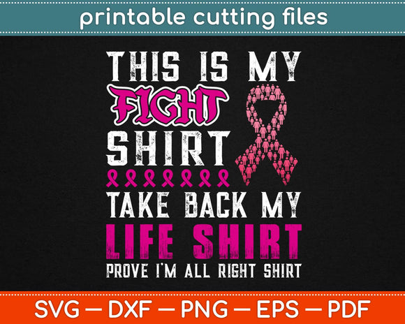 This Is My Fight Take My Life Breast cancer Svg Design 