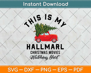 This is My Hallmark Christmas Movies Svg Png Dxf Digital 