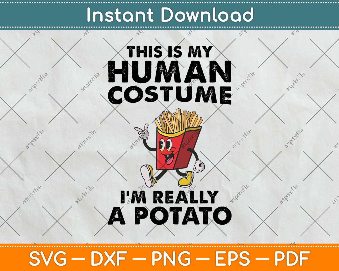 This is My Human Costume I'm Really a Potato Halloween Svg Png Dxf Cutting File