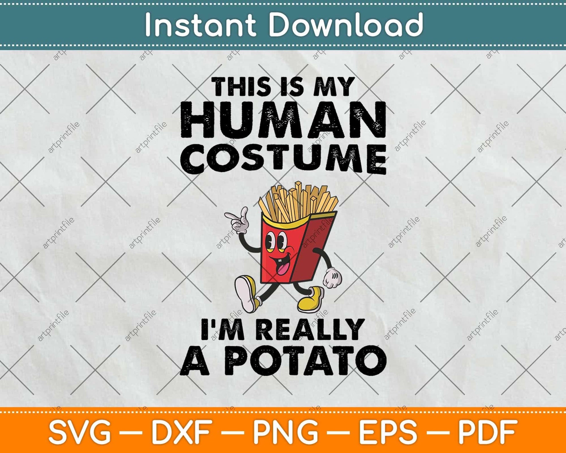 This is My Human Costume I'm Really a Potato Halloween Svg Png Dxf Cutting File