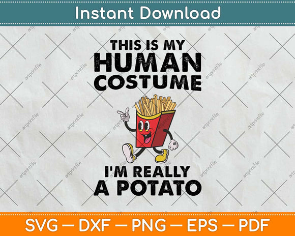This is My Human Costume I’m Really a Potato Halloween Svg 