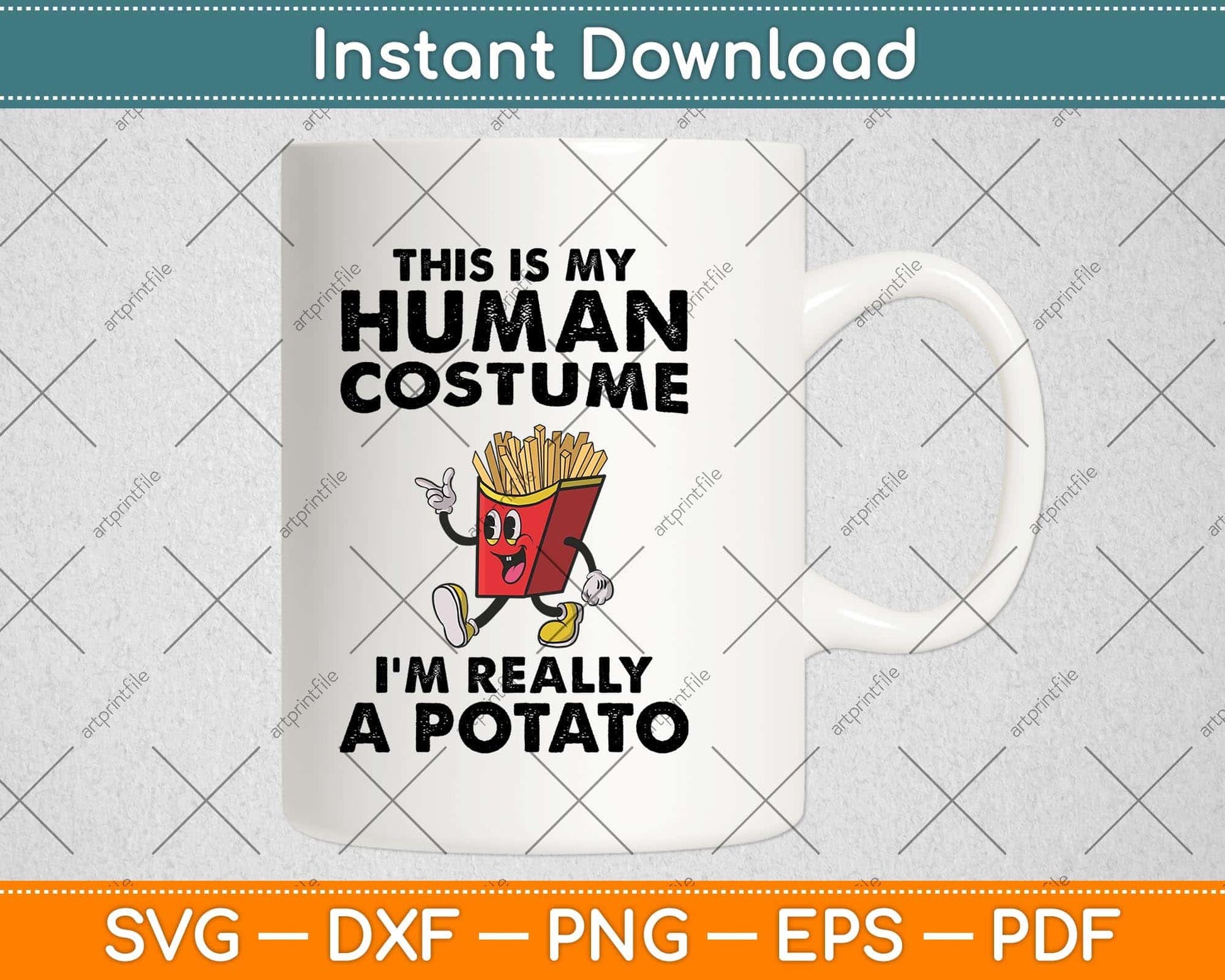 This is My Human Costume I'm Really a Potato Halloween Svg Png Dxf Cutting File