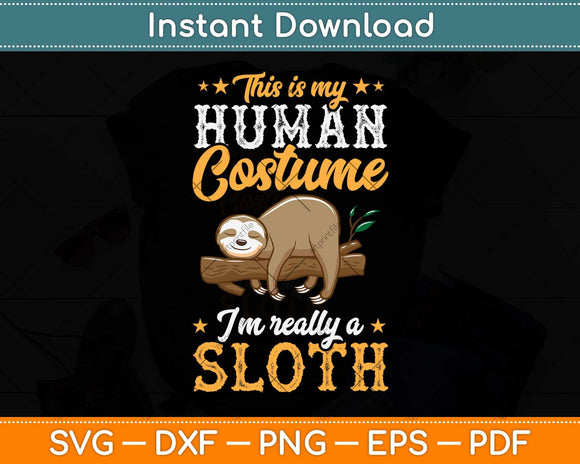 This Is My Human Costume I’m Really A Sloth Nap Halloween 