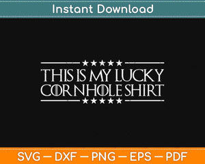 This Is My Lucky Cornhole Shirt Svg Design Cricut Printable 