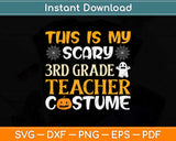 This Is My Scary 3rd grade Teacher Halloween Svg Png Dxf 