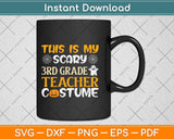 This Is My Scary 3rd grade Teacher Halloween Svg Png Dxf 