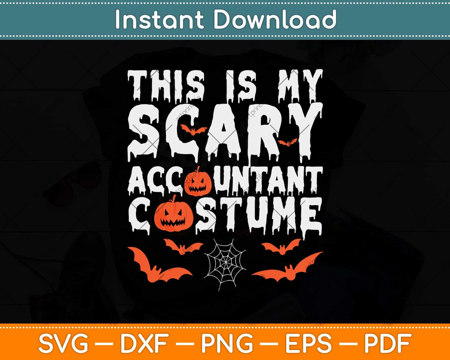 This Is My Scary Accountant Costume Funny Halloween Svg Png Dxf Digital Cutting File