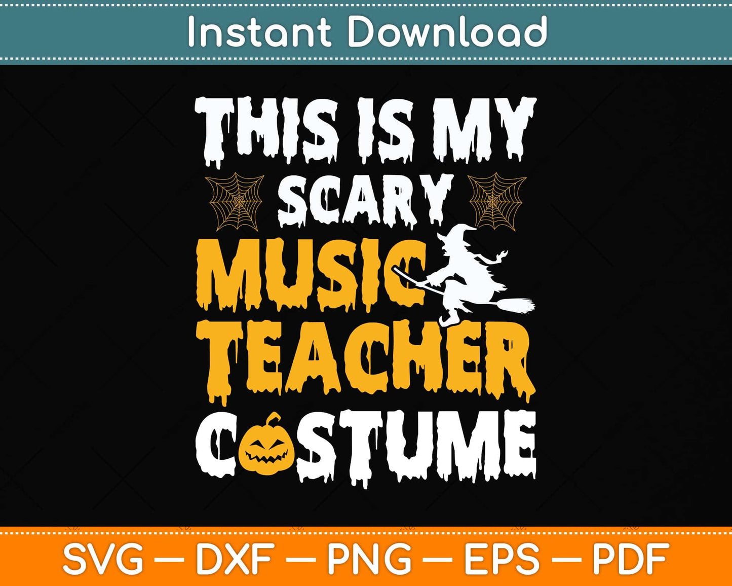 This Is My Scary Music Teacher Halloween Costumes Svg Png Dxf Digital Cutting File