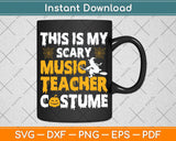 This Is My Scary Music Teacher Halloween Costumes Svg Png 