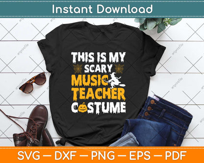 This Is My Scary Music Teacher Halloween Costumes Svg Png Dxf Digital Cutting File