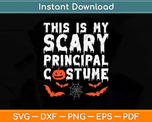 This Is My Scary Principal Costume Halloween Svg Png Dxf Digital Cutting File