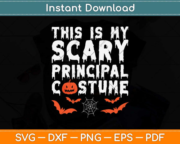 This Is My Scary Principal Costume Halloween Svg Png Dxf 