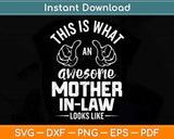 This Is What An Awesome Mother-in-law Looks Like Svg Png Dxf Digital Cutting File